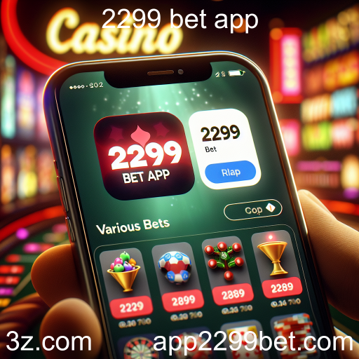 Apostas Diversas: O Que Oferece o 2299 Bet App